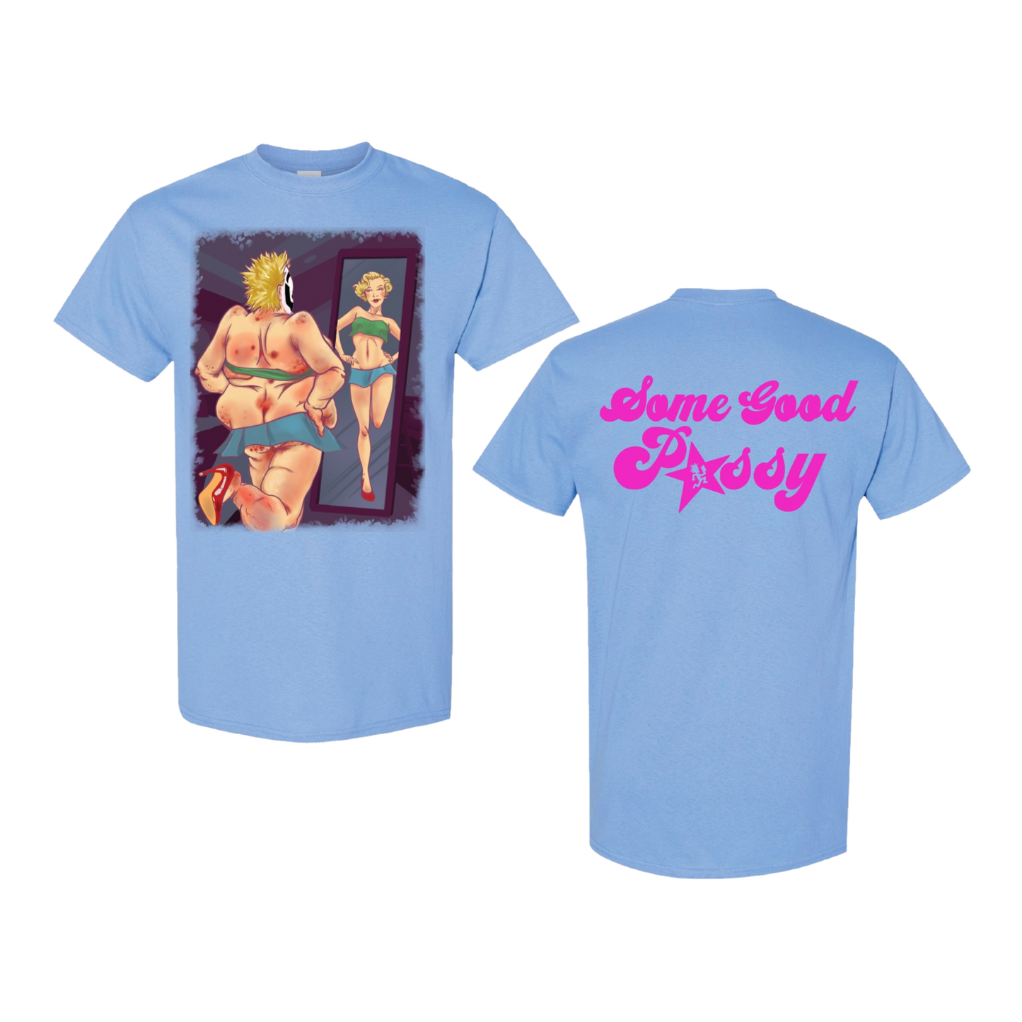Blue Some Good P*ssy Shirt