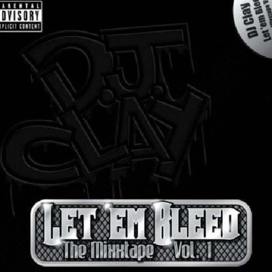 DJ Clay - Let Em Bleed Volume 1 CD